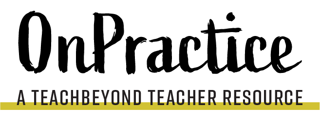OnPractice: A TeachBeyond Teacher Resource